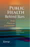Public Health Behind Bars - From Prisons to Communities