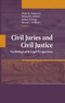 Civil Juries and Civil Justice - Psychological and Legal Perspectives