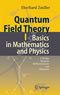 Quantum Field Theory I: Basics in Mathematics and Physics - A Bridge between Mathematicians and Physicists