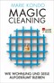 eBook: Magic Cleaning: Wie Wohnung und Seele aufgeräumt bleiben