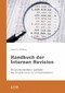 Handbuch der Internen Revision - Ein praxisorientierter Leitfaden am Beispiel eines Industrieversicherers