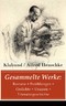 eBook: Gesammelte Werke: Romane + Erzählungen + Gedichte + Dramen + Literaturgeschichte (674 Titel in einem Buch ­ Vollständige Ausgaben)