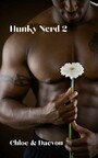 Hunky Nerd 2 - Chloe & Daevon (Book 2)