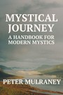Mystical Journey - A Handbook for Modern Mystics