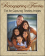 Photographing Families - Tips for Capturing Timeless Images