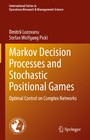 Markov Decision Processes and Stochastic Positional Games - Optimal Control on Complex Networks