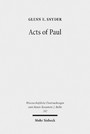 Acts of Paul - The Formation of a Pauline Corpus