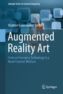 Augmented Reality Art - From an Emerging Technology to a Novel Creative Medium