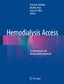 Hemodialysis Access - Fundamentals and Advanced Management