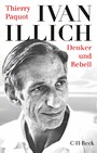 Ivan Illich - Denker und Rebell