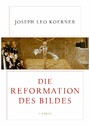 Die Reformation des Bildes