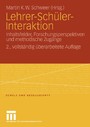 Lehrer-Schüler-Interaktion - Inhaltsfelder, Forschungsperspektiven und methodische Zugänge