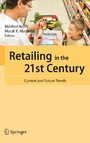 Retailing in the 21st Century - Current and Future Trends
