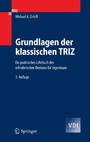 Grundlagen der klassischen TRIZ - Ein praktisches Lehrbuch des erfinderischen Denkens für Ingenieure