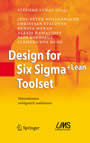 Design for Six Sigma+Lean Toolset - Innovationen erfolgreich realisieren