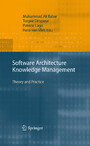 Software Architecture Knowledge Management - Theory and Practice