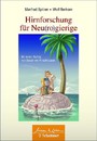Hirnforschung für Neu(ro)gierige - Braintertainment 2.0 - Mit einem Epilog von Eckart von Hirschhausen