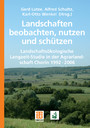 Landschaften beobachten, nutzen und schützen - Landschaftsökologische Langzeit-Studie in der Agrarlandschaft Chorin 1992 - 2006