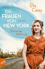 Die Frauen von New York - Worte der Hoffnung - Roman