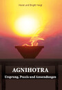 Agnihotra - Ursprung, Praxis und Anwendungen