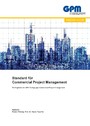 Standard für Commercial Project Management - Ein Ergebnis der GPM Fachgruppe Commercial Project Management