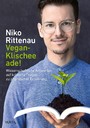 Vegan-Klischee ade! - Wissenschaftliche Antworten auf kritische Fragen zu pflanzlicher Ernährung