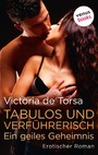 Tabulos und verführerisch - Ein geiles Geheimnis - Erotischer Roman