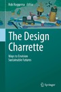 The Design Charrette - Ways to Envision Sustainable Futures
