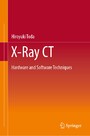 X-Ray CT - Hardware and Software Techniques