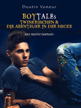 BoyTales: Twinkröschen & Die Abenteuer in der Hecke - Gay Erotik Fantasy