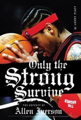 Only the Strong Survive - Allen Iverson & Hip-Hop American Dream