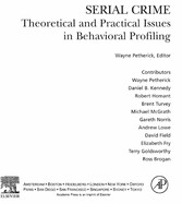 Serial Crime - Theoretical and Practical Issues in Behavioral Profiling