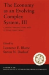 Economy As an Evolving Complex System, III: Current Perspectives and Future Directions - Current Perspectives and Future Directions