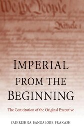 Imperial from the Beginning - The Constitution of the Original Executive