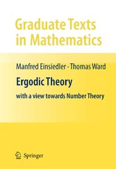 Ergodic Theory - with a view towards Number Theory