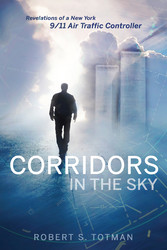 Corridors in the Sky - Revelations of a New York 9/11 Air Traffic Controller