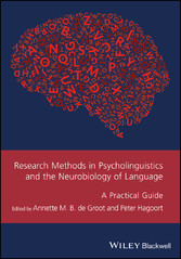 Research Methods in Psycholinguistics and the Neurobiology of Language - A Practical Guide