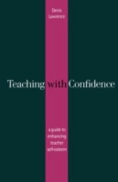 Teaching with Confidence - A Guide to Enhancing Teacher Self-Esteem