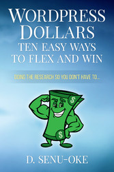 Wordpress Dollars - Ten Easy Ways To Flex And Win