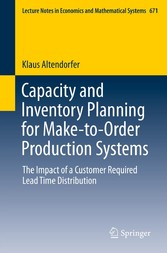 Capacity and Inventory Planning for Make-to-Order Production Systems - The Impact of a Customer Required Lead Time Distribution