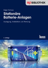 Stationäre Batterie-Anlagen - Auslegung, Installation und Wartung (2. Auflage)