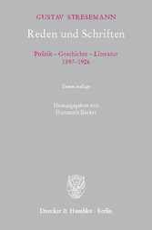 Reden und Schriften. - Politik - Geschichte - Literatur, 1897-1926. Mit biographischem Begleitwort von Rochus Frhrn. v. Rheinbaben.
