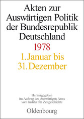 Akten zur Auswärtigen Politik der Bundesrepublik Deutschland 1978 - 1. Januar bis 30. Juni, 1. Juli bis 31. Dezember