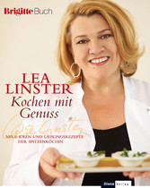 Kochen mit Genuss - Neue Ideen und Lieblingsrezepte der Spitzenköchin - BRIGITTE-Buch