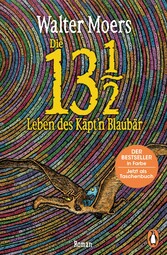 Die 13 1/2 Leben des Käpt'n Blaubär - Roman, erstmals in Farbe