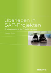 Überleben in SAP-Projekten - Erfolgscoaching für Projektmanager