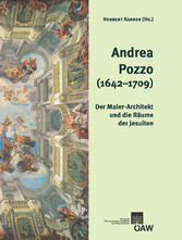 Andrea Pozzo (1642-1709) - Der Maler-Architekt und die Räume der Jesuiten