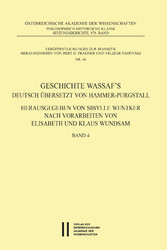 Geschichte Wassaf´s deutsch übersetzt von Hammer-Purgstall Herausgegeben von Sybille Wentker nach Vorarbeiten von Elisabeth und Klaus Wundsam Band 4