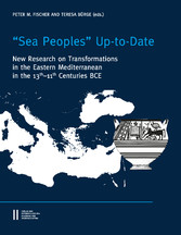 'Sea Peoples' Up-to-Date - New Research on Transformation in the Eastern Mediterranean in 13th-11th Centuriese BCE