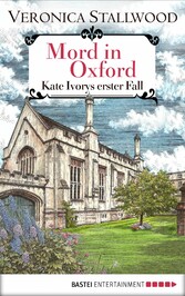 Mord in Oxford - Kate Ivorys erster Fall